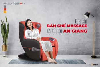 ĐỊA CHỈ BÁN GHẾ MASSAGE AN GIANG UY TÍN, CHẤT LƯỢNG 2023